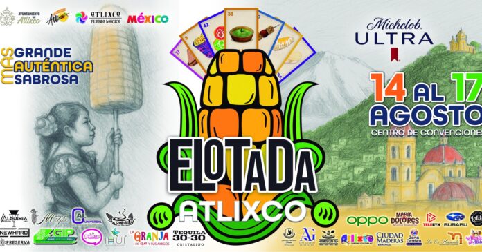 el 14 al 17 de agosto vive la Elotada Atlixco en el Centro de Convenciones